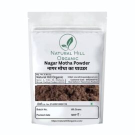 Nagar Motha Powder - Natural Hill Organic For Herbal Use